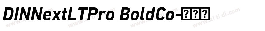 DINNextLTPro BoldCo字体转换 DINNextLTPro BoldCo字体转换